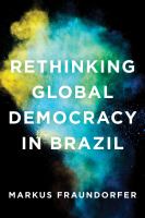 Rethinking Global Democracy in Brazil.