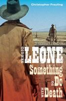 Sergio Leone : something to do with death /