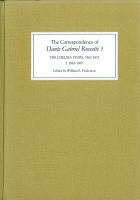 The Correspondence of Dante Gabriel Rossetti 3 : the Chelsea Years, 1863-1872: Prelude to Crisis I. 1863-1867.