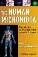 The Human Microbiota : How Microbial Communities Affect Health and Disease.