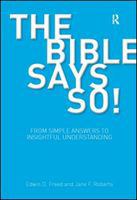 The Bible says so! from simple answers to insightful understanding /