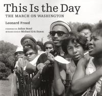 This is the day : the March on Washington /