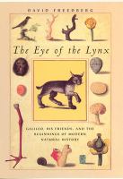 The eye of the Lynx Galileo, his friends, and the beginnings of modern natural history /