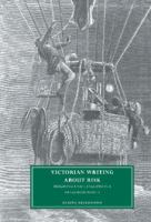 Victorian writing about risk : imagining a safe England in a dangerous world /