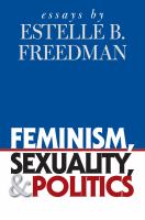 Feminism, sexuality, and politics essays /