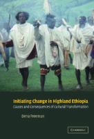 Initiating change in highland Ethiopia : causes and consequences of cultural transformation /