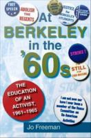 At Berkeley in the sixties the education of an activist, 1961-1965 /