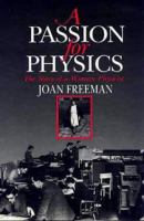 A passion for physics : the story of a woman physicist /