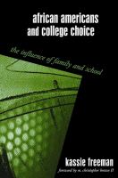 African Americans and college choice the influence of family and school /