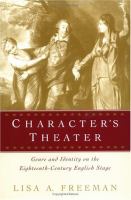 Character's Theater : Genre and Identity on the Eighteenth-Century English Stage.