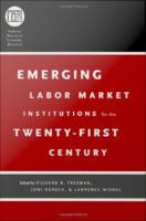 Emerging Labor Market Institutions for the Twenty-First Century.