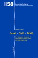 Email, SMS, MMS : the linguistic creativity of asynchronous discourse in the new media age /