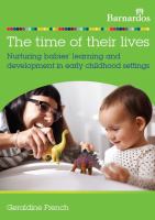 The Time of Their Lives : Nurturing Babies' Learning and Development in Early Childhood Settings.