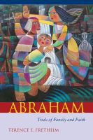 Abraham : trials of family and faith /