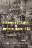 Orthodox Judaism in Britain since 1913 : an ideology forsaken /