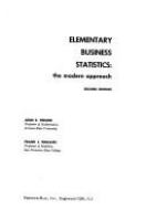 Elementary business statistics: the modern approach /