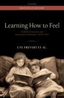 Learning how to feel children's literature and emotional socialization, 1870-1970 /