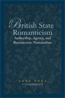 British state romanticism authorship, agency, and bureaucratic nationalism /