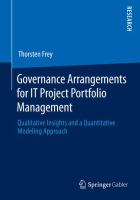 Governance Arrangements for IT Project Portfolio Management Qualitative Insights and a Quantitative Modeling Approach /