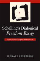 Schelling's dialogical freedom essay provocative philosophy then and now /