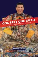 One Belt One Road Chinese power meets the world /