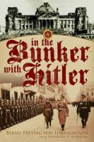 In the bunker with Hitler : 23 July 1944-29 April 1945 /