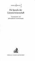 Die Sprache der Literaturwissenschaft : textanalytische und philosophische Untersuchungen /