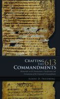 Crafting the 613 commandments Maimonides on the enumeration, classification and formulation of the scriptural commandments /