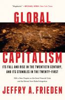 Global capitalism : its fall and rise in the twentieth century, and its stumbles in the twenty-first /