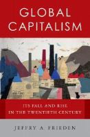 Global capitalism : its fall and rise in the twentieth century /