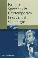 Notable speeches in contemporary presidential campaigns /