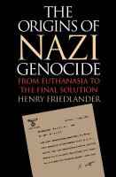 The origins of Nazi genocide : from euthanasia to the final solution /