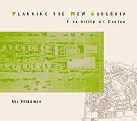 Planning the new suburbia flexibility by design /