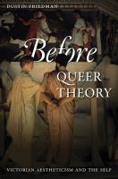 Before queer theory : Victorian aestheticism and the self /