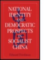 National identity and democratic prospects in socialist China /