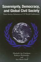 Sovereignty, democracy, and global civil society : state-society relations at UN world conferences /