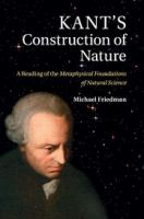 Kant's construction of nature a reading of the Metaphysical foundations of natural science /