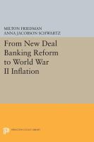 From New Deal banking reform to World War II inflation /