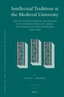 Intellectual traditions at the medieval university the use of philosophical psychology in Trinitarian theology among the Franciscans and Dominicans, 1250-1350 /