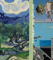 Van Gogh, Dalí, and beyond : the world reimagined /