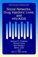 Social Networks, Drug Injectors' Lives, and HIV/AIDS.