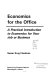 Economics for the office : a practical introduction to economics for your job or business /