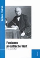 Fontanes preussische Welt : Armee, Dynastie, Staat /