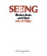 Seeing : illusion, brain, and mind /