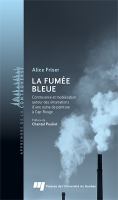 La fumée bleue : controverse et mobilisation autour des émanations d'une usine de peinture à Cap-Rouge /