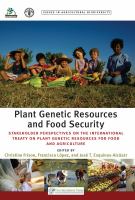 Plant Genetic Resources and Food Security : Stakeholder Perspectives on the International Treaty on Plant Genetic Resources for Food and Agriculture.