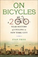 On bicycles : a 200-year history of cycling in New York City /