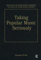 Taking popular music seriously : selected essays /