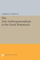 The anti-anthropomorphisms of the Greek Pentateuch /