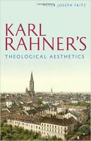 Karl Rahner's Theological Aesthetics /